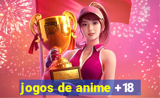 jogos de anime +18